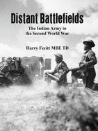 Distant Battlefields: The Indian Army in the Second World War