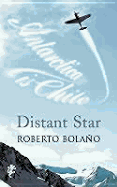 Distant Star - Bolano, Roberto