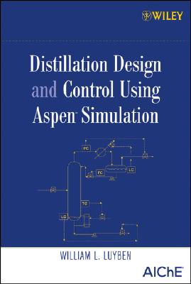 Distillation Design and Control Using Aspen Simulation - Luyben, William L
