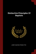 Distinctive Principles Of Baptists