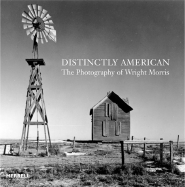 Distinctly American: The Photography of Wright Marris - Trachtenberg, Alan