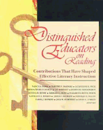Distinguished Educators on Reading: Contributions That Have Shaped Effective Literacy Instruction