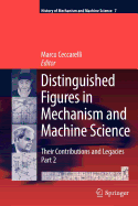 Distinguished Figures in Mechanism and Machine Science: Their Contributions and Legacies, Part 2