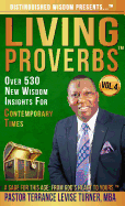 Distinguished Wisdom Presents . . . Living Proverbs-Vol. 4: Over 530 New Wisdom Insights For Contemporary Times