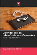 Distribui??o de telem?veis nos Camar?es