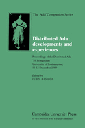 Distributed Ada: Developments and Experiences: Proceedings of the Distributed Ada '89 Symposium, University of Southampton, 11-12 December 1989