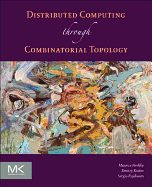 Distributed Computing Through Combinatorial Topology