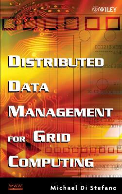 Distributed Data Management for Grid Computing - Di Stefano, Michael