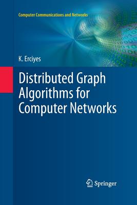 Distributed Graph Algorithms for Computer Networks - Erciyes, Kayhan