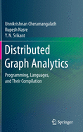 Distributed Graph Analytics: Programming, Languages, and Their Compilation