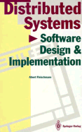 Distributed Systems: Software Design and Implementation - Fleischmann, Albert