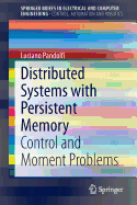 Distributed Systems with Persistent Memory: Control and Moment Problems