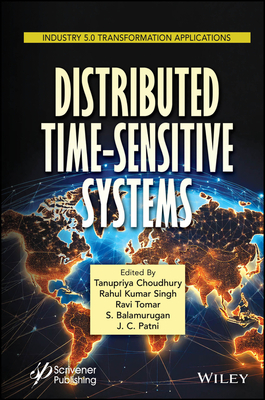 Distributed Time-Sensitive Systems - Choudhury, Tanupriya (Editor), and Singh, Rahul Kumar (Editor), and Tomar, Ravi (Editor)