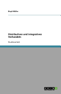 Distributives Und Integratives Verhandeln