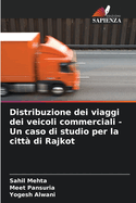 Distribuzione dei viaggi dei veicoli commerciali - Un caso di studio per la citt di Rajkot