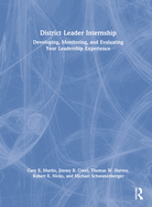 District Leader Internship: Developing, Monitoring, and Evaluating Your Leadership Experience