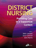 District Nursing: Providing Care in a Supportive Context