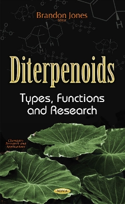 Diterpenoids: Types, Functions & Research - Jones, Brandon (Editor)