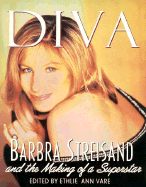 Diva: Barbara Streisand and the Making of a Superstar: Barbra Streisand and the Making of a Superstar