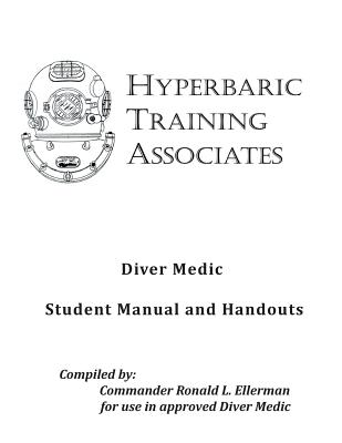 Diver Medic Student Manual & Handouts - Ellerman Ret, Cmdr Ronald L