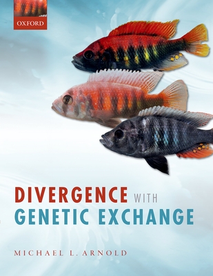 Divergence with Genetic Exchange - Arnold, Michael L.