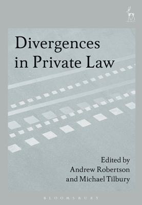 Divergences in Private Law - Robertson, Andrew (Editor), and Tilbury, Michael (Editor)