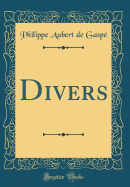 Divers (Classic Reprint)