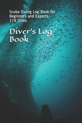 Diver's Log Book: Scuba Diving Log Book for Beginners and Experts - 179 Dives - Anderson, A