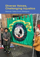 Diverse Voices, Challenging Injustice: Banner Tales from Glasgow