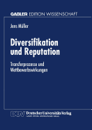 Diversifikation Und Reputation: Transferprozesse Und Wettbewerbswirkungen