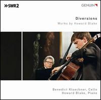 Diversions: Works by Howard Blake - Benedict Klckner (cello); Howard Blake (piano)