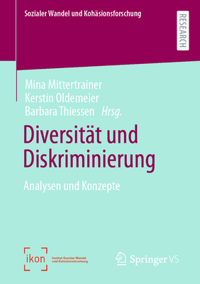 Diversitt und Diskriminierung: Analysen und Konzepte - Mittertrainer, Mina (Editor), and Oldemeier, Kerstin (Editor), and Thiessen, Barbara (Editor)