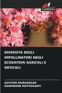 Diversit? Degli Impollinatori Negli Ecosistemi Agricoli E Orticoli