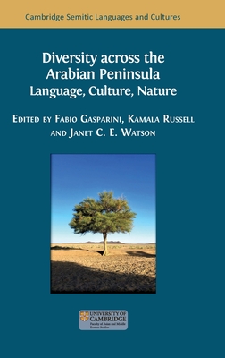 Diversity across the Arabian Peninsula: Language, Culture, Nature - Gasparini, Fabio (Editor), and Russell, Kamala (Editor), and Watson, Janet C E (Editor)
