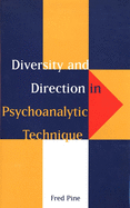 Diversity and Direction in Psychoanalytic Technique