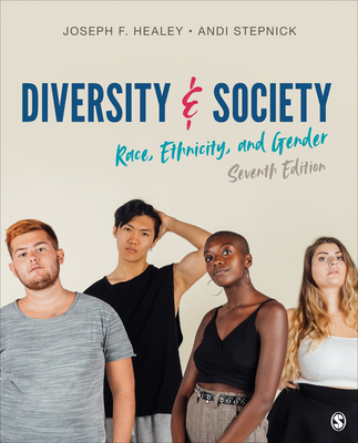 Diversity and Society: Race, Ethnicity, and Gender - Healey, Joseph F, and Stepnick, Andi