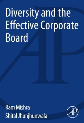 Diversity and the Effective Corporate Board - Mishra, Ram Kumar, and Jhunjhunwala, Shital