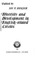 Diversity & Development in English-Related Creoles - Hancock, Ian (Editor)