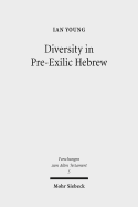 Diversity in Pre-Exilic Hebrew - Young, Ian, Dr.