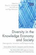 Diversity in the Knowledge Economy and Society: Heterogeneity, Innovation and Entrepreneurship - Carayannis, Elias G (Editor), and Kaloudis, Aris (Editor), and Mariussen, Age (Editor)