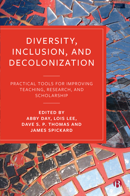Diversity, Inclusion, and Decolonization: Practical Tools for Improving Teaching, Research, and Scholarship - A Abuso, Ma Rhea Gretchen (Contributions by), and Mann, Paige (Contributions by), and Braverman, Danny (Contributions by)