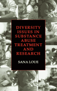 Diversity Issues in Substance Abuse Treatment and Research