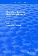 Diversity of Bacterial Respiratory Systems: Volume 1