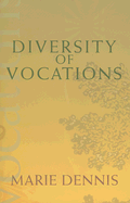 Diversity of Vocations - Dennis, Marie