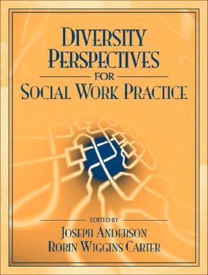 Diversity Perspectives for Social Work Practice - Carter, Robin Wiggins, and Anderson, Joseph