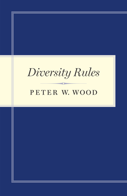 Diversity Rules - Wood, Peter W
