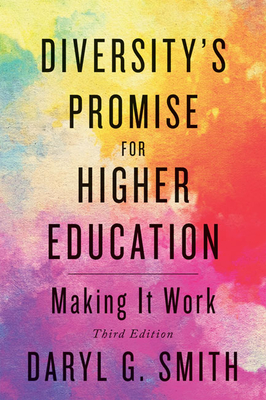 Diversity's Promise for Higher Education: Making It Work - Smith, Daryl G