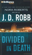 Divided in Death - Robb, J D, and Ericksen, Susan (Read by)