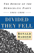 Divided They Fell: The Demise of the Democratic Party, 1964-1996