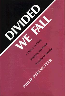 Divided We Fall: Hist/Prejudice-92 - Perlmutter, Philip